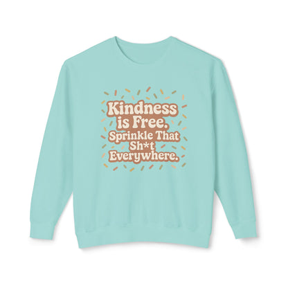 Kindness is Free Sweatshirt, Unisex Crewneck, Gift for Friends, Positive Vibes, Inspirational Apparel