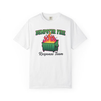 Dumpster Fire Response Team T-Shirt
