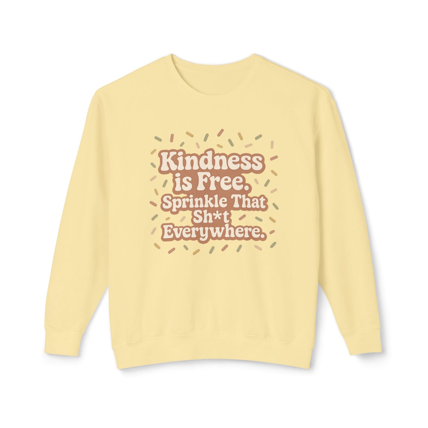 Kindness is Free Sweatshirt, Unisex Crewneck, Gift for Friends, Positive Vibes, Inspirational Apparel