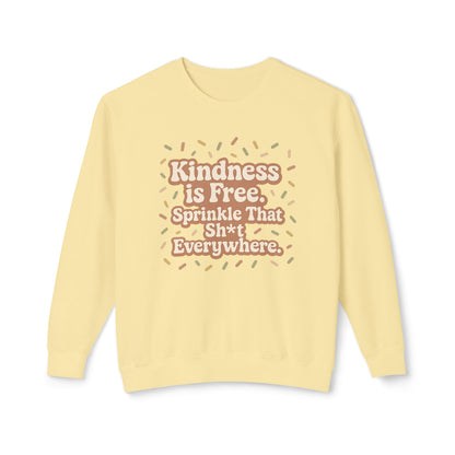 Kindness is Free Sweatshirt, Unisex Crewneck, Gift for Friends, Positive Vibes, Inspirational Apparel