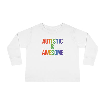Toddler Long Sleeve Tee - Autistic & Awesome, Kids Shirt, Gift for Autistic Child, Rainbow Tee, Inclusive Fashion