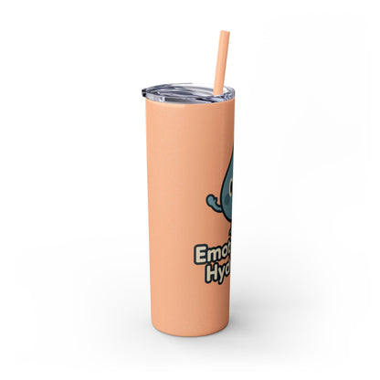 Emotionally Hydrated Tumbler, Cute Water Bottle, 20 oz Slim Cold Drink Cup, Motivational Gift, Summer Hydration, Reusable Straw Cup