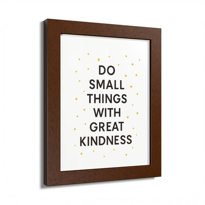 Framed Kindness Quote Poster, Inspirational Wall Art, Home Decor, Gift for Friends, Motivational Art