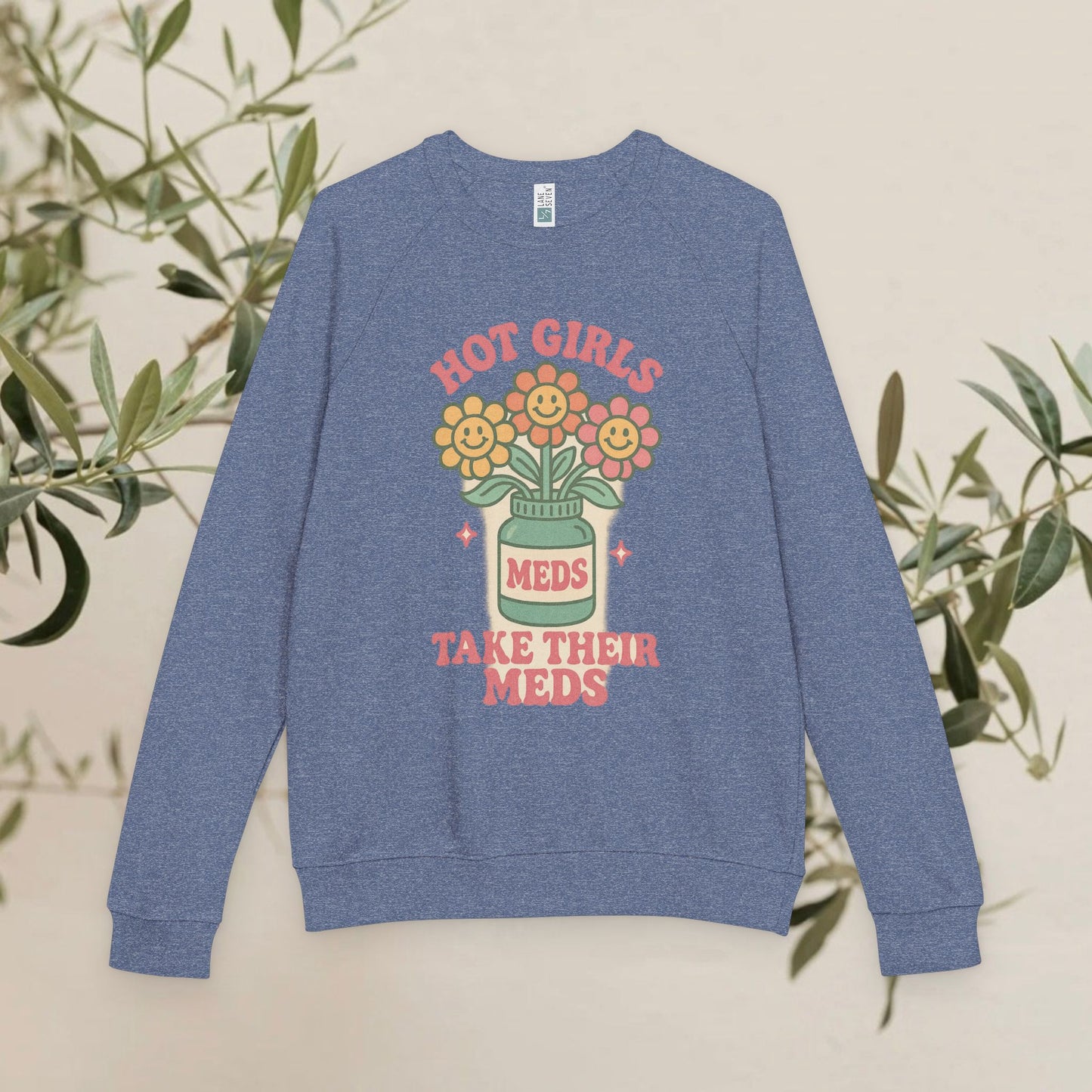 Hot Girls Take Their Meds Crewneck Sweatshirt, Unisex French Terry Pullover, Cute Mental Health Gift, Positive Affirmation Apparel, [...]