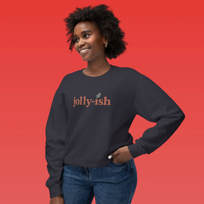 Jolly-ish Crewneck Sweatshirt - Cozy Unisex Apparel for Holiday Spirit, Casual Wear, Gift for Friends, Christmas Sweater, Everyday Comfort