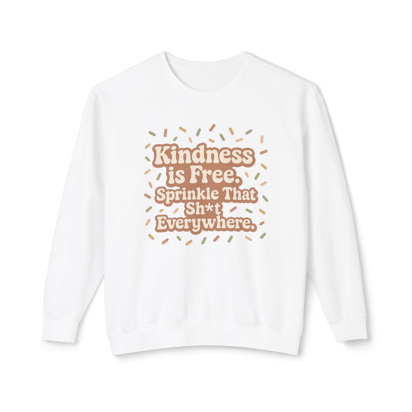Kindness is Free Sweatshirt, Unisex Crewneck, Gift for Friends, Positive Vibes, Inspirational Apparel