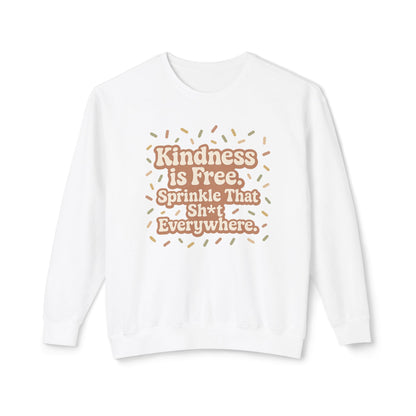 Kindness is Free Sweatshirt, Unisex Crewneck, Gift for Friends, Positive Vibes, Inspirational Apparel