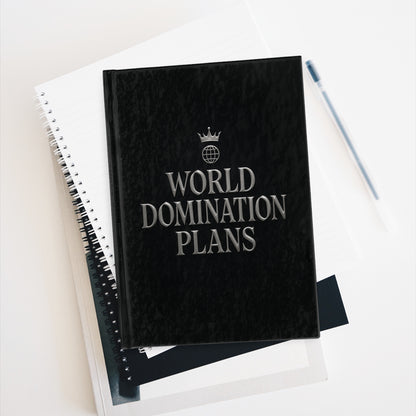 World Domination Plans Journal - Creative Writing Notebook, Gift for Grown-Ups, Funny Planner, Black Journal, Unique Gift Idea